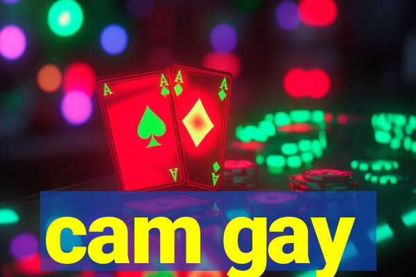 cam gay